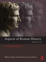 Aspects of Roman History 82BC-AD14: A Source-based Approach