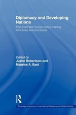 Diplomacy and Developing Nations: Post-Cold War Foreign Policy-Making Structures and Processes