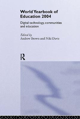 World Yearbook of Education 2004: Digital Technologies, Communities and Education - cover