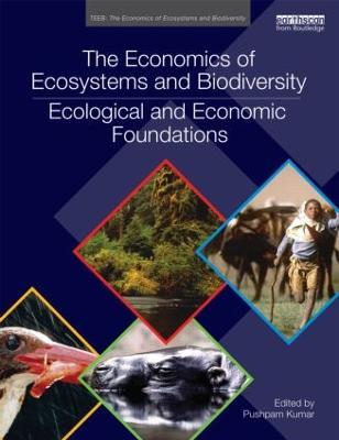 The Economics of Ecosystems and Biodiversity: Ecological and Economic Foundations - cover