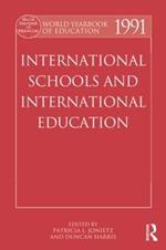 World Yearbook of Education 1991: International Schools and International Education