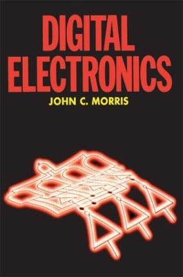 Digital Electronics - John Morris - cover