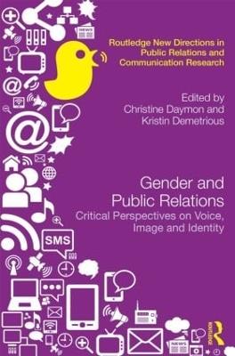 Gender and Public Relations: Critical Perspectives on Voice, Image and Identity - cover