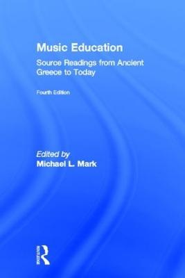 Music Education: Source Readings from Ancient Greece to Today - cover