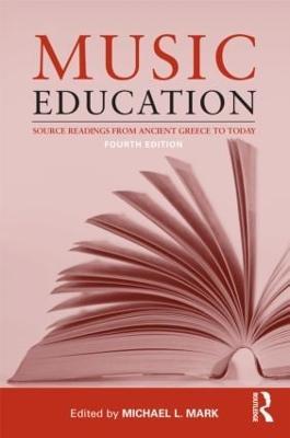 Music Education: Source Readings from Ancient Greece to Today - cover