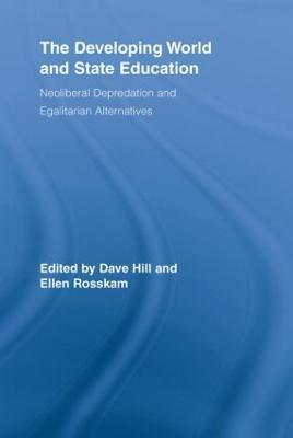 The Developing World and State Education: Neoliberal Depredation and Egalitarian Alternatives - cover