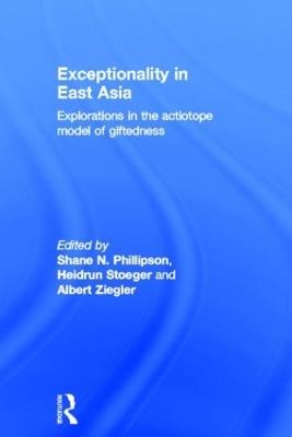 Exceptionality in East Asia: Explorations in the Actiotope Model of Giftedness - cover