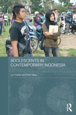 Adolescents in Contemporary Indonesia - Lyn Parker,Pam Nilan - cover