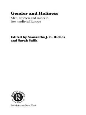 Gender and Holiness: Men, Women and Saints in Late Medieval Europe - cover
