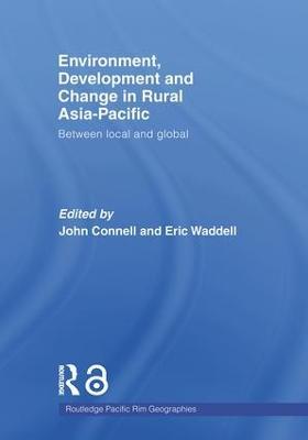 Environment, Development and Change in Rural Asia-Pacific: Between Local and Global - cover