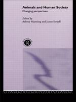 Animals and Human Society: Changing Perspectives