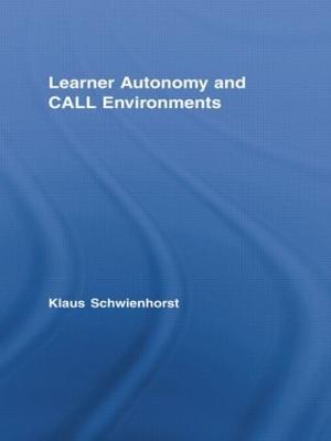 Learner Autonomy and CALL Environments - Klaus Schwienhorst - cover