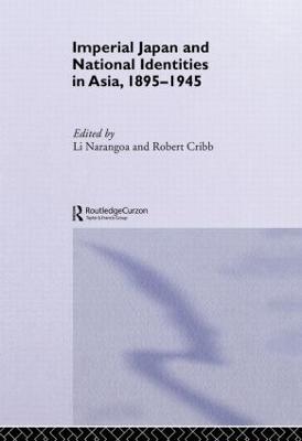 Imperial Japan and National Identities in Asia, 1895-1945 - cover