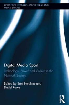 Digital Media Sport: Technology, Power and Culture in the Network Society - cover
