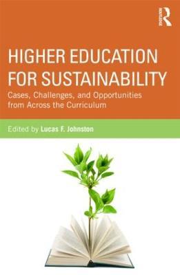 Higher Education for Sustainability: Cases, Challenges, and Opportunities from Across the Curriculum - cover