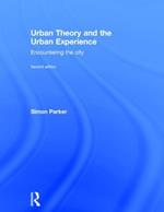 Urban Theory and the Urban Experience: Encountering the City