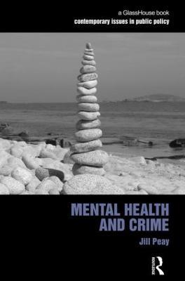 Mental Health and Crime - Jill Peay - cover
