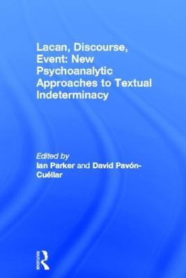Lacan, Discourse, Event: New Psychoanalytic Approaches to Textual Indeterminacy - cover