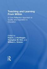 Teaching and Learning from Within: A Core Reflection Approach to Quality and Inspiration in Education