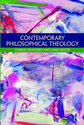 Contemporary Philosophical Theology - Charles Taliaferro,Chad Meister - cover