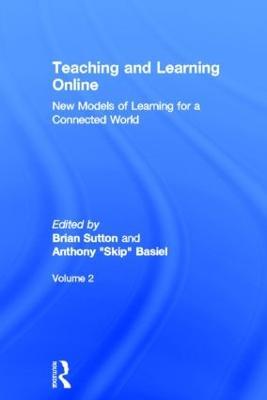 Teaching and Learning Online: New Models of Learning for a Connected World, Volume 2 - cover