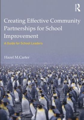 Creating Effective Community Partnerships for School Improvement: A Guide for School Leaders - Hazel Carter - cover