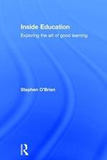 Inside Education: Exploring the art of good learning