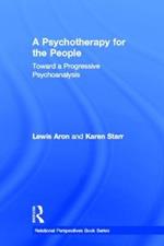 A Psychotherapy for the People: Toward a Progressive Psychoanalysis