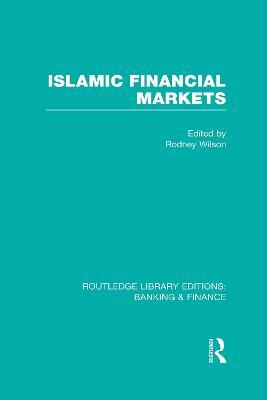 Islamic Financial Markets (RLE Banking & Finance) - cover