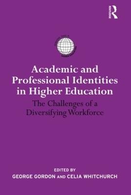 Academic and Professional Identities in Higher Education: The Challenges of a Diversifying Workforce - cover