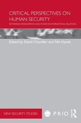 Critical Perspectives on Human Security: Rethinking Emancipation and Power in International Relations - cover