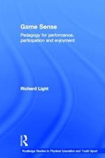 Game Sense: Pedagogy for Performance, Participation and Enjoyment