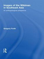 Images of the Wildman in Southeast Asia: An Anthropological Perspective
