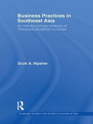 Business Practices in Southeast Asia: An interdisciplinary analysis of theravada Buddhist countries - Louise Haywood,Michael Thompson,Sándor Hervey - cover