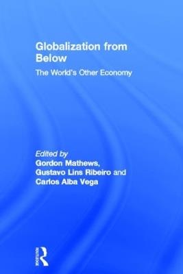 Globalization from Below: The World's Other Economy - cover