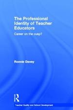 The Professional Identity of Teacher Educators: Career on the cusp?