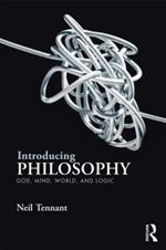 Introducing Philosophy: God, Mind, World, and Logic