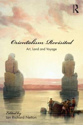Orientalism Revisited: Art, Land and Voyage - cover