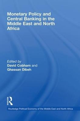 Monetary Policy and Central Banking in the Middle East and North Africa - cover