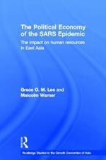 The Political Economy of the SARS Epidemic: The Impact on Human Resources in East Asia