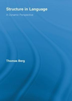 Structure in Language: A Dynamic Perspective - Thomas Berg - cover