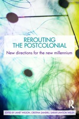 Rerouting the Postcolonial: New Directions for the New Millennium - cover