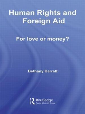 Human Rights and Foreign Aid: For Love or Money? - Bethany Barratt - cover
