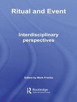 Ritual and Event: Interdisciplinary Perspectives