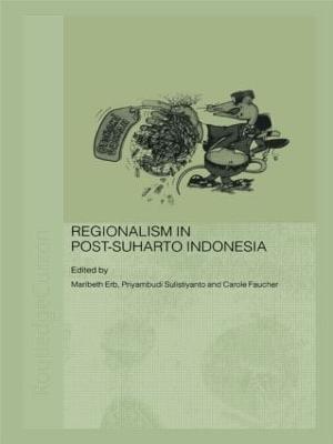 Regionalism in Post-Suharto Indonesia - cover