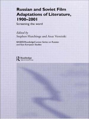 Russian and Soviet Film Adaptations of Literature, 1900-2001: Screening the Word - cover