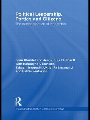 Political Leadership, Parties and Citizens: The personalisation of leadership - cover