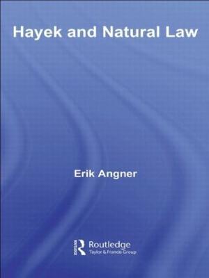Hayek and Natural Law - Erik Angner - cover