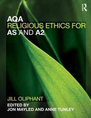 AQA Religious Ethics for AS and A2 - Jill Oliphant - cover