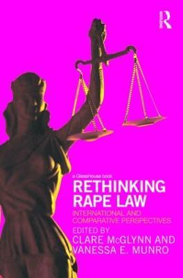 Rethinking Rape Law: International and Comparative Perspectives - cover